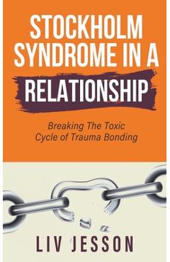 Stockholm Syndrome in a Relationship - Liv Jesson