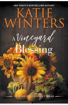 A Vineyard Blessing - Katie Winters