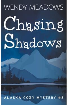 Chasing Shadows - Wendy Meadows