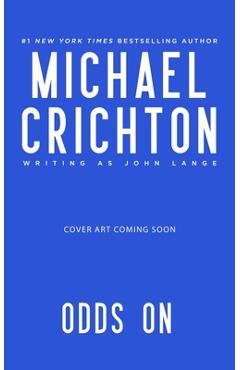 Odds on - Michael Crichton