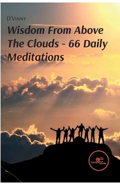 Wisdom From Above The Clouds 66 Daily Meditations - Vincent Amos