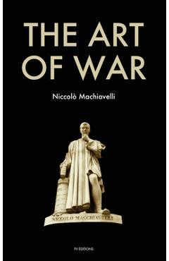 The Art of War - Niccolò Machiavelli