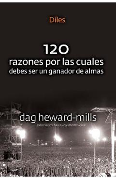 Diles (120 Razones Por Las Cuales Debes Ser Un Ganador de Almas) - Dag Heward-mills