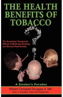 The Health Benefits of Tobacco - William Campbell Douglass