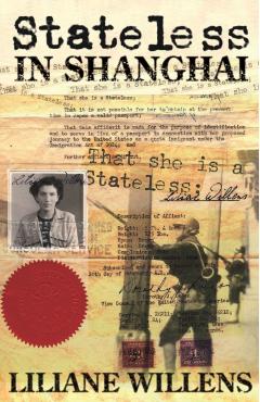 Stateless in Shanghai - Liliane Willens