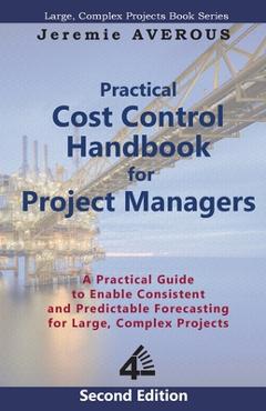 Practical Cost Control Handbook for Project Managers - 2nd Edition: A Practical Guide to Enable Consistent and Predictable Forecasting for Large, Comp - Jeremie Averous - Imagine 1