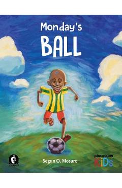 Monday's Ball - Segun O. Mosuro