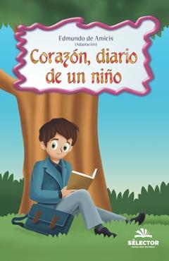 Corazon, diario de un niño - Edmondo De Amicis