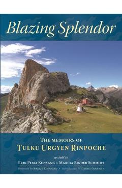Blazing Splendor: The Memoirs of Tulku Urgyen Rinpoche - Tulku Urgyen Rinpoche