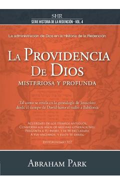 La providencia de dios: misteriosa y profunda - abraham park