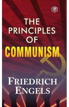 The Principles of Communism - Friedrich Engels