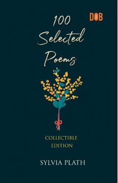 100 Selected Poems, Sylvia Plath - Sylvia Plath