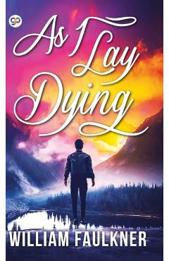 As I Lay Dying - William Faulkner