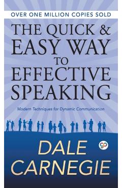 The Quick and Easy Way to Effective Speaking - Dale Carnegie