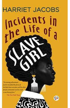 Incidents in the Life of a Slave Girl (Deluxe Library Edition) - Harriet Jacobs