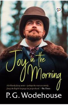 Joy in the Morning - P. G. Wodehouse