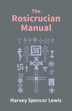 Rosicrucian Manual - Spencer H. Lewis