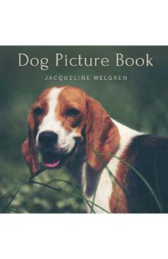 Dog Picture Book: For Elderly with Dementia. Alzheimer's activities for Women and Men. - Jacqueline Melgren
