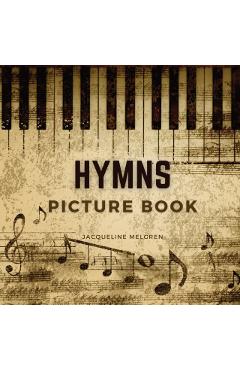 Hymns Picture Book: Activities for Seniors with Dementia, Alzheimer Patients, and Parkinson's Disease. - Jacqueline Melgren
