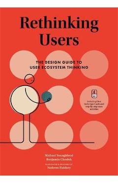 Rethinking Users: The Design Guide to User Ecosystem Thinking - Michael Youngblood - Imagine 1