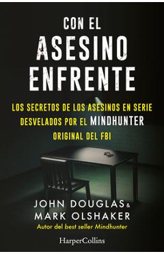 Con el asesino enfrente - John Douglas