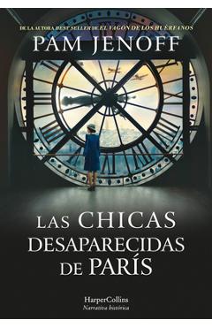 Las Chicas Desaparecidas de París (the Lost Girls of Paris - Spanish Edition) - Pam Jenoff