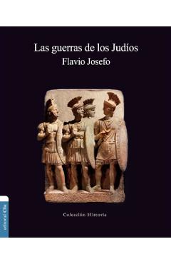 Las Guerras de Los Judíos = The Wars of the Jews - Flavio Josefo