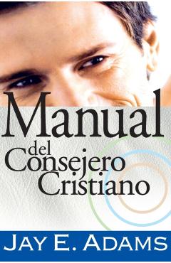 Manual del Consejero Cristiano - Jay E. Adams