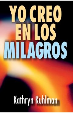 Yo Creo En Los Milagros = I Believe in Miracles - Kathryn Kuhlman