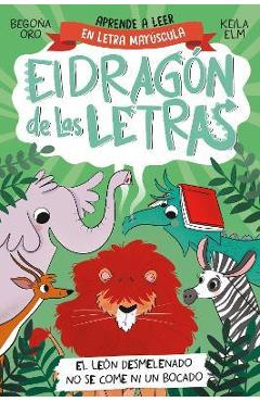El León Desmelenado No Se Come Ni Un Bocado / The Disheveled Lion Does Not Eat a Single Bite. the Letters Dragon 2 - Begona Oro