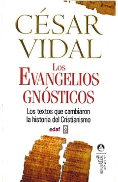 Evangelios Gnósticos, Los - Cesar Vidal