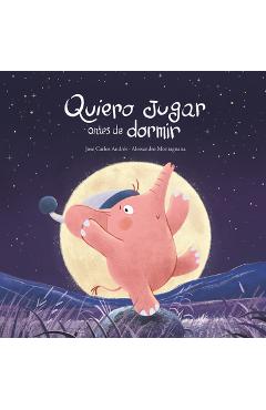 Quiero Jugar Antes de Dormir - José Carlos Andrés