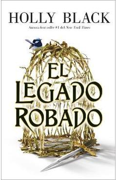 Legado Robado, El - Holly Black