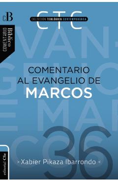 Comentario Al Evangelio de Marcos - Xabier Pikaza Ibarrondo
