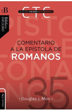Comentario a la Epístola de Romanos - Douglas J. Moo