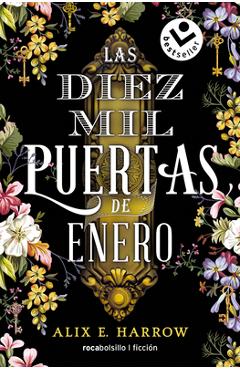Las Diez Mil Puertas de Enero / The Ten Thousand Doors of January - Alix E. Harrow
