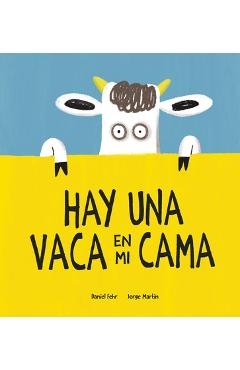 Hay Una Vaca En Mi Cama - Daniel Fehr