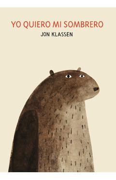 Yo Quiero Mi Sombrero: Spanish Version - Jon Klassen