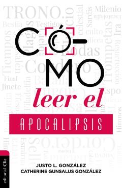 Cómo Leer El Apocalipsis - Justo L. Gonzalez - Imagine 1
