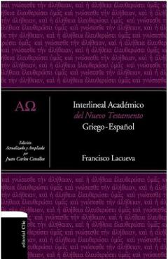 Interlineal Académico del Nuevo Testamento: Griego-Español - Francisco Lacueva