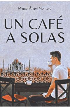 Un Café a Solas - Miguel Ángel Montero