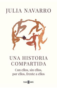 Una Historia Compartida / Shared History - Julia Navarro