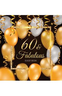 60th Birthday Guest Book: Keepsake Memory Journal for Men and Women Turning 60 - Hardback with Black and Gold Themed Decorations & Supplies, Per - Luis Lukesun