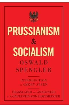 Prussianism and Socialism - Oswald Spengler