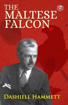 The Maltese Falcon - Dashiell Hammett