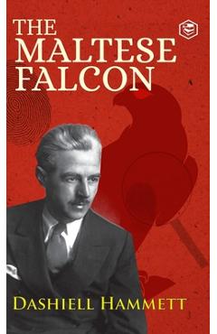 The Maltese Falcon - Dashiell Hammett