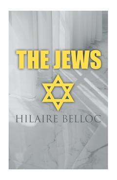 The Jews - Hilaire Belloc