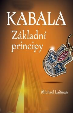 Kabala Základní Principy - Michael Laitman
