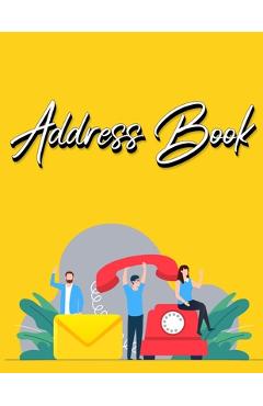 Address Book: Address Book with Alphabetical Index Address Book A-Z Index Alphabetical Address Book Yellow - Millie Zoes