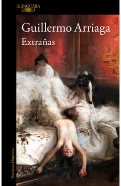 Extrañas / Strangers - Guillermo Arriaga